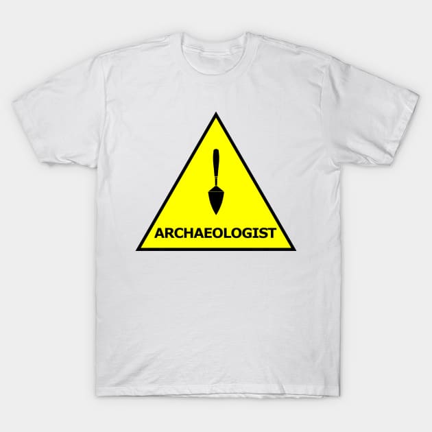 Archaeologist Warning T-Shirt by WillowNox7